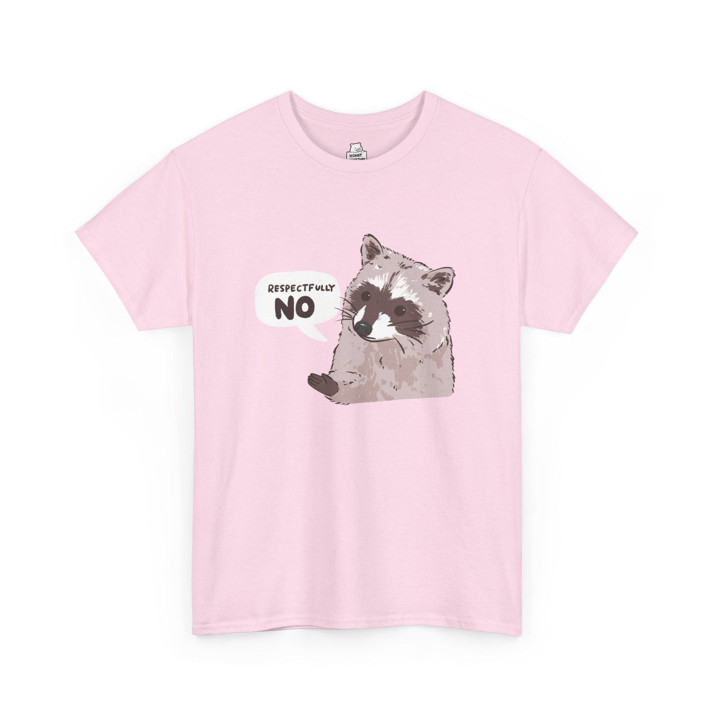 Respectfully No Raccoon Funny T-Shirt Unisex Sarcastic Humor Shirt Cute Gift Quote Women Men Graphic Tee Positive Rejection Color For Her