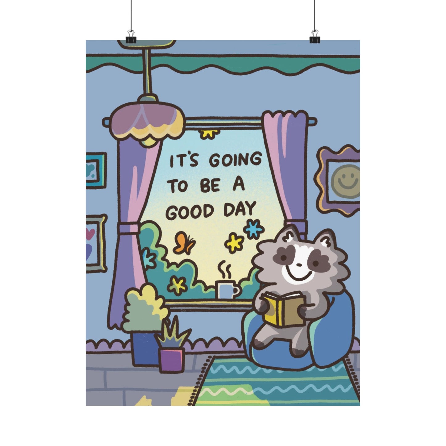 It's Going To Be A Good Day | Raccoon | Cute Funny Poster | Gifts Idea