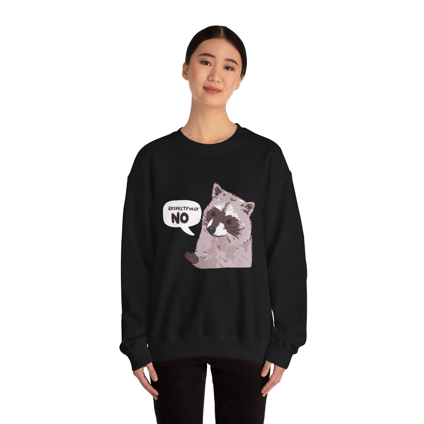 Respectfully No Raccoon Funny Sweater Unisex Sarcastic Humor Sweatshirt Cute Gift Quote Women Men Graphic Positive Rejection Color For Her
