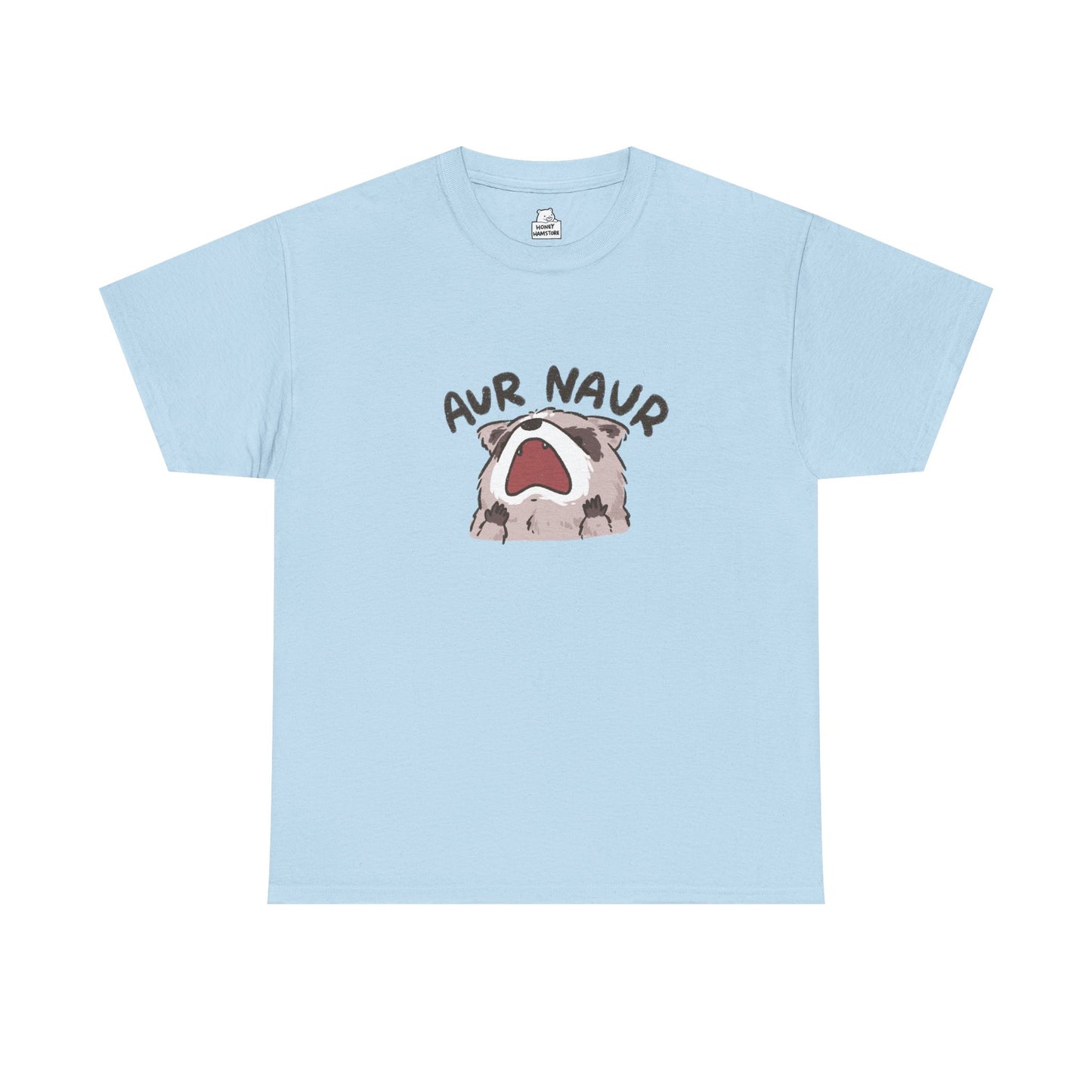 Aur Naur Raccoon Cute Funny T-Shirt Unisex Sarcastic Humor Shirt Cute Gift Quote Women Men Graphic Tee Positive Rejection Color For Her
