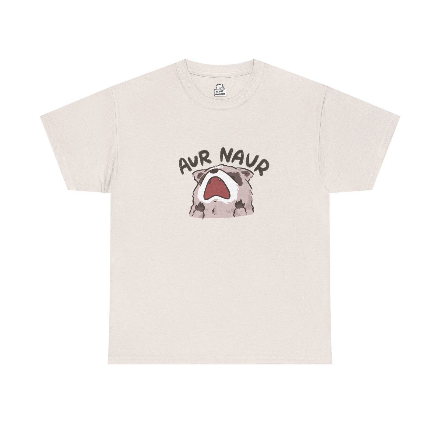 Aur Naur Raccoon Cute Funny T-Shirt Unisex Sarcastic Humor Shirt Cute Gift Quote Women Men Graphic Tee Positive Rejection Color For Her