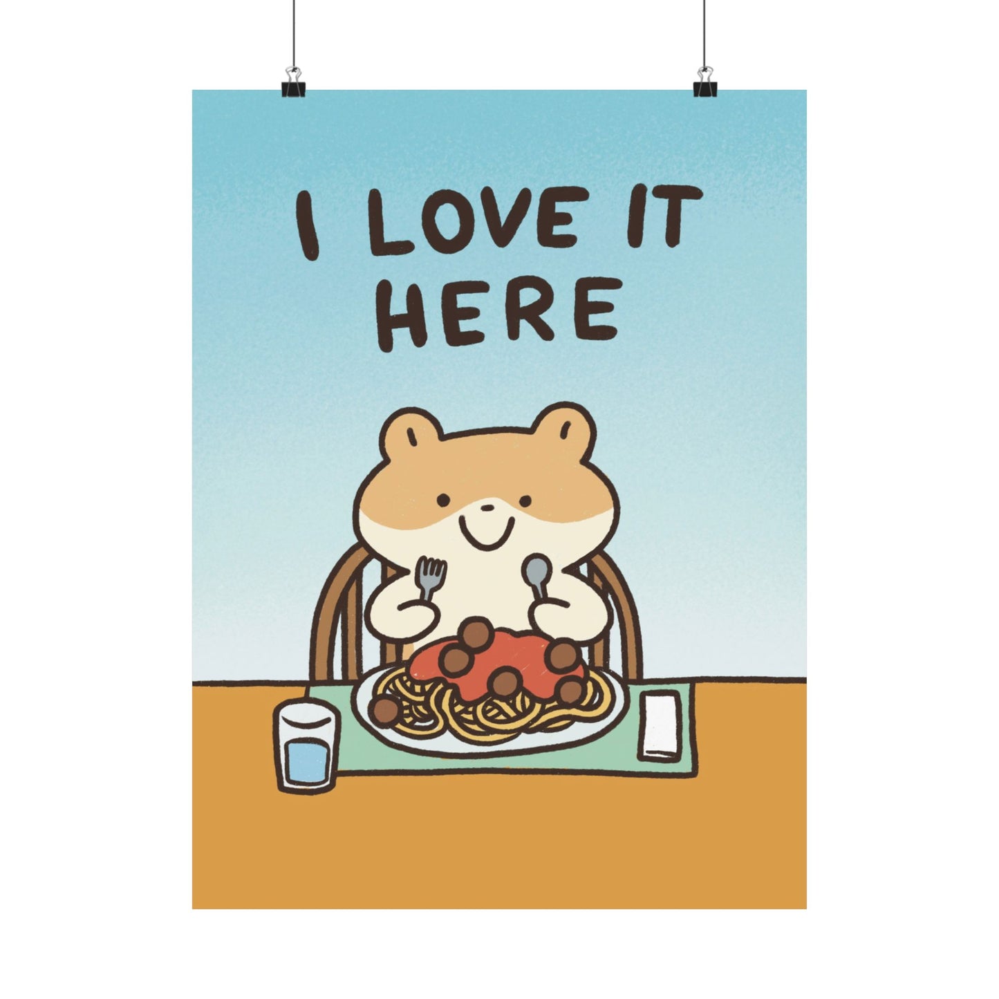 I Love It Here | Raccoon | Cute Funny Poster | Gifts Idea