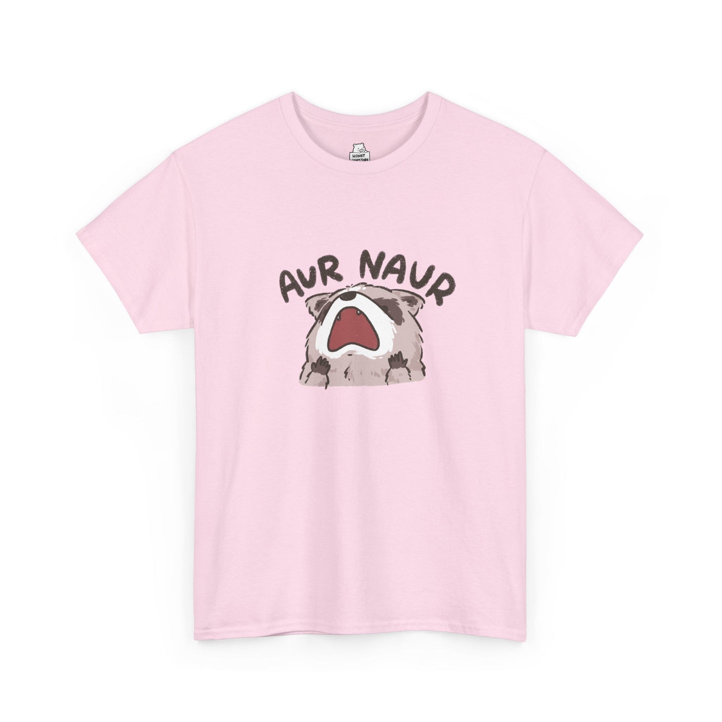 Aur Naur Raccoon Cute Funny T-Shirt Unisex Sarcastic Humor Shirt Cute Gift Quote Women Men Graphic Tee Positive Rejection Color For Her