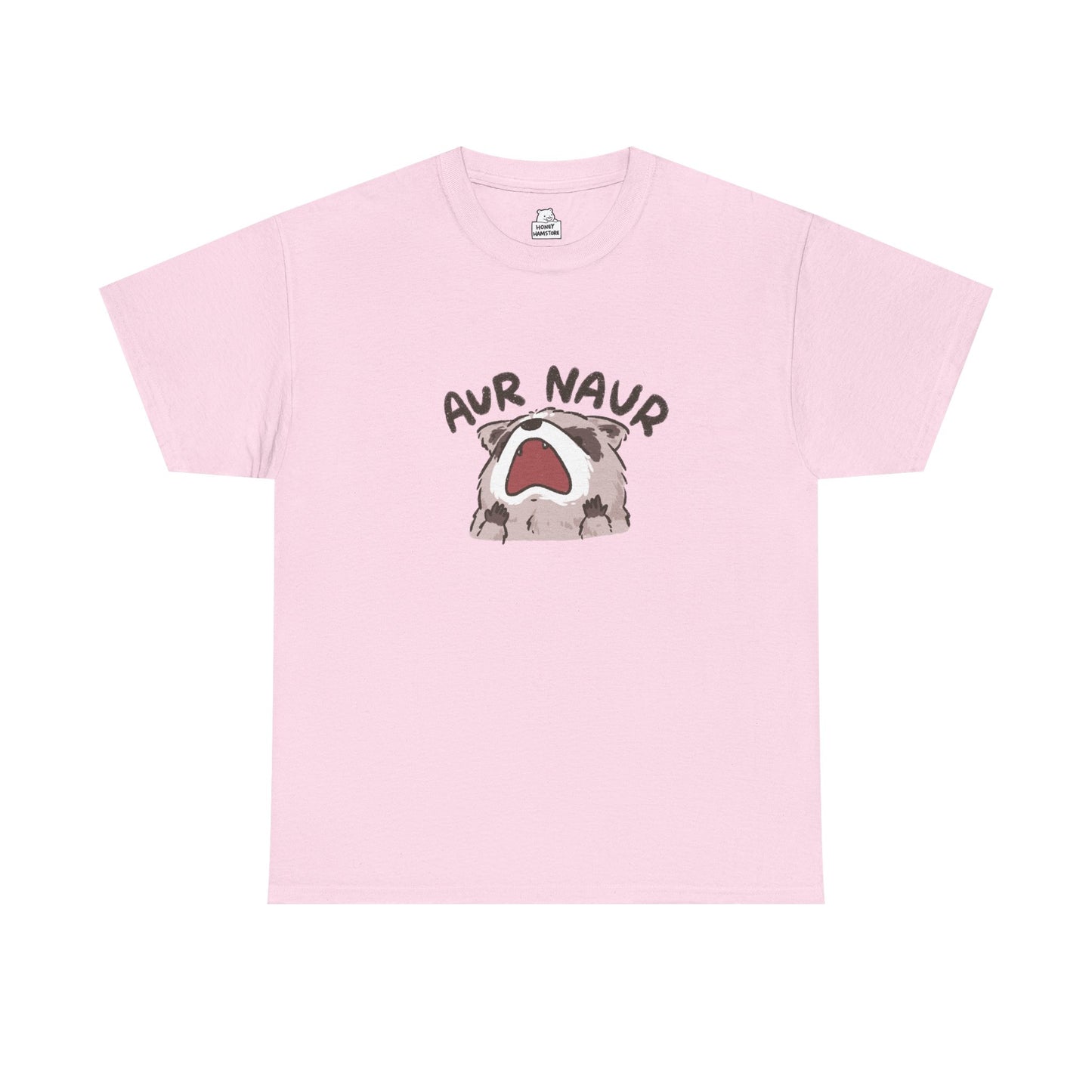 Aur Naur Raccoon Cute Funny T-Shirt Unisex Sarcastic Humor Shirt Cute Gift Quote Women Men Graphic Tee Positive Rejection Color For Her