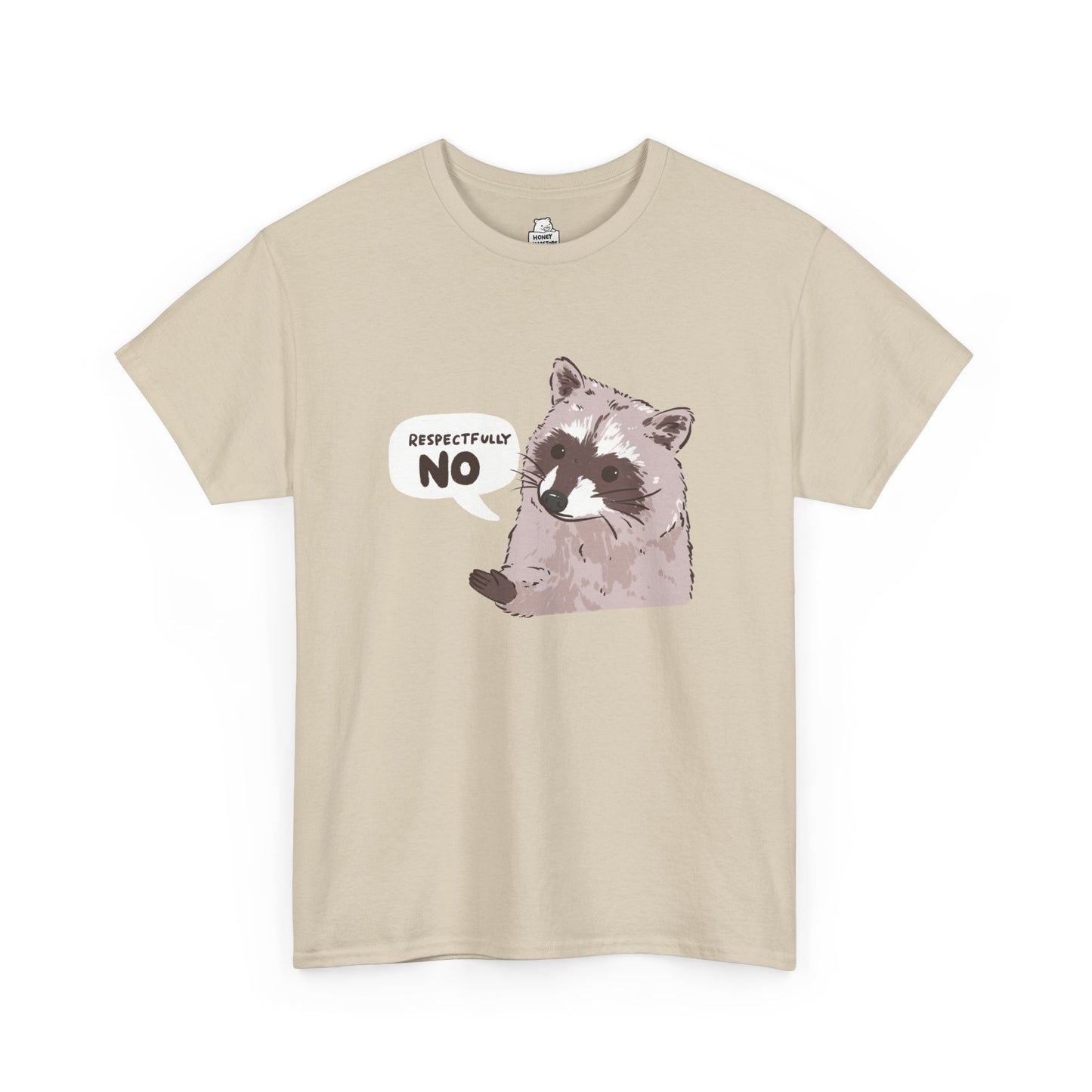 Respectfully No Raccoon Funny T-Shirt Unisex Sarcastic Humor Shirt Cute Gift Quote Women Men Graphic Tee Positive Rejection Color For Her