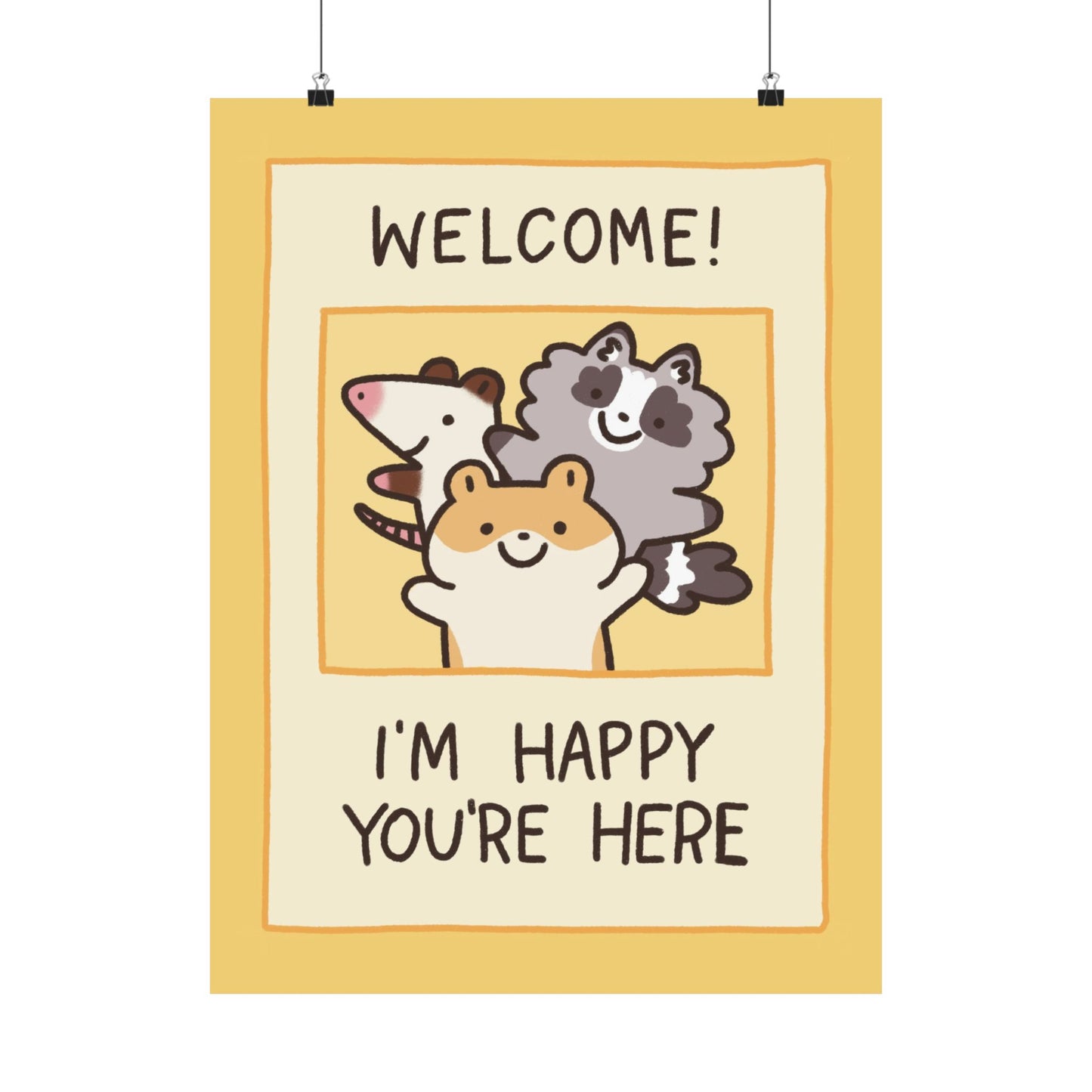 Honey Hamstore Welcome! I'm Happy You're Here Rodents With Friends | Raccoon Hamster Opossum | Cute Funny Poster | Gifts Idea