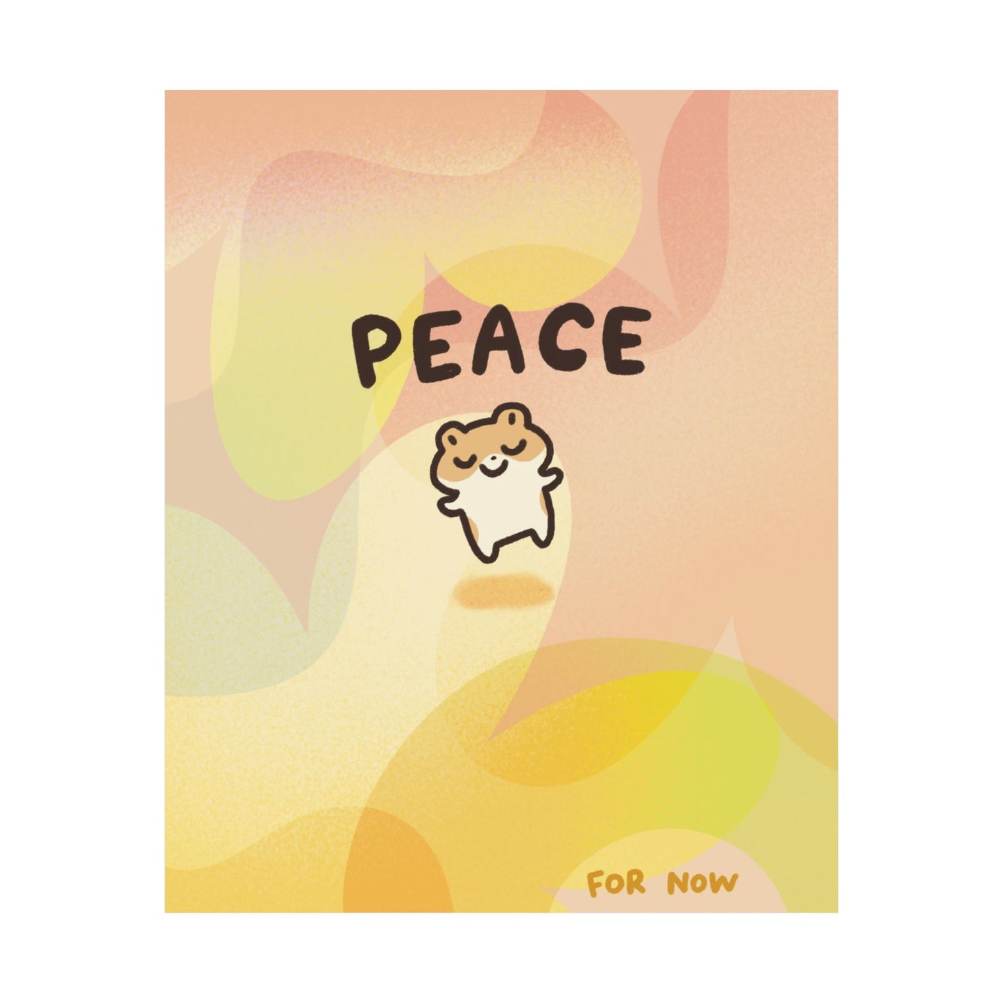 Peace...For Now | Raccoon | Cute Funny Poster | Gifts Idea