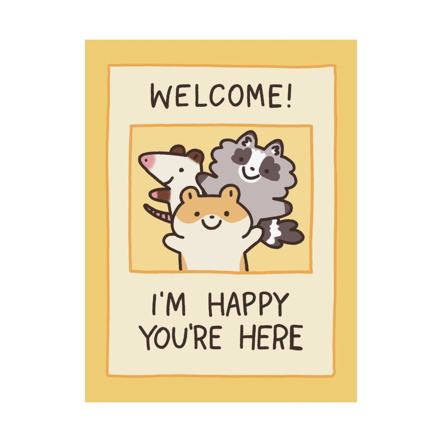 Honey Hamstore Welcome! I'm Happy You're Here Rodents With Friends | Raccoon Hamster Opossum | Cute Funny Poster | Gifts Idea