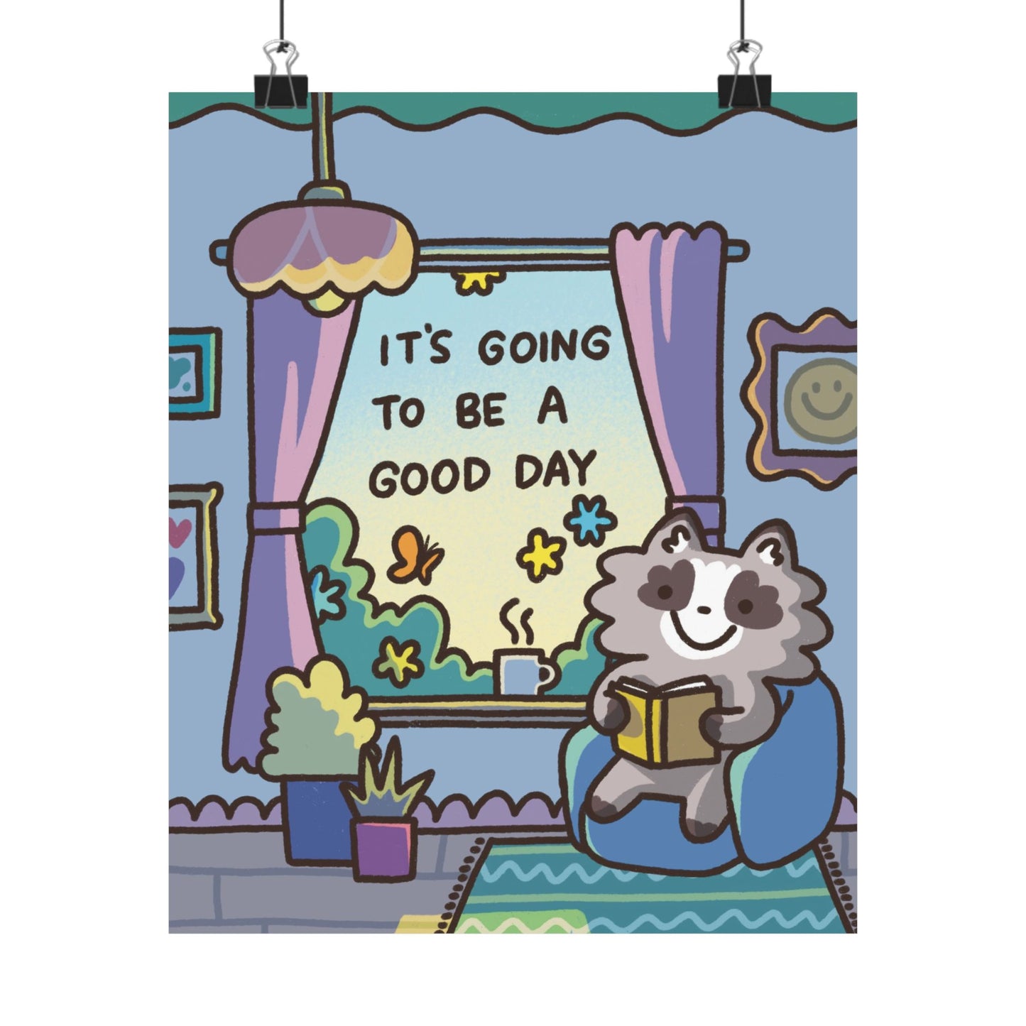 It's Going To Be A Good Day | Raccoon | Cute Funny Poster | Gifts Idea