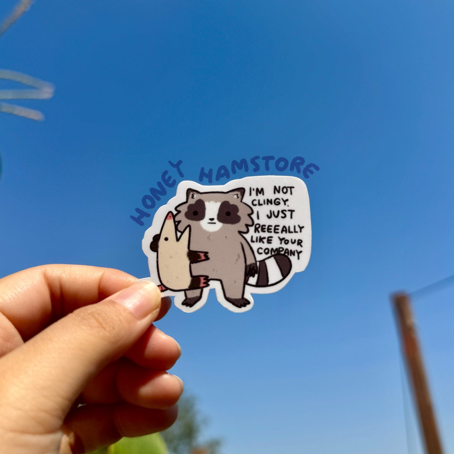 I'm Not Clingy. I Just Reeeaally Like Your Company | Funny Sticker | Gifts under 10 | Water Resistant Sticker | Laptop Water Bottle Phone