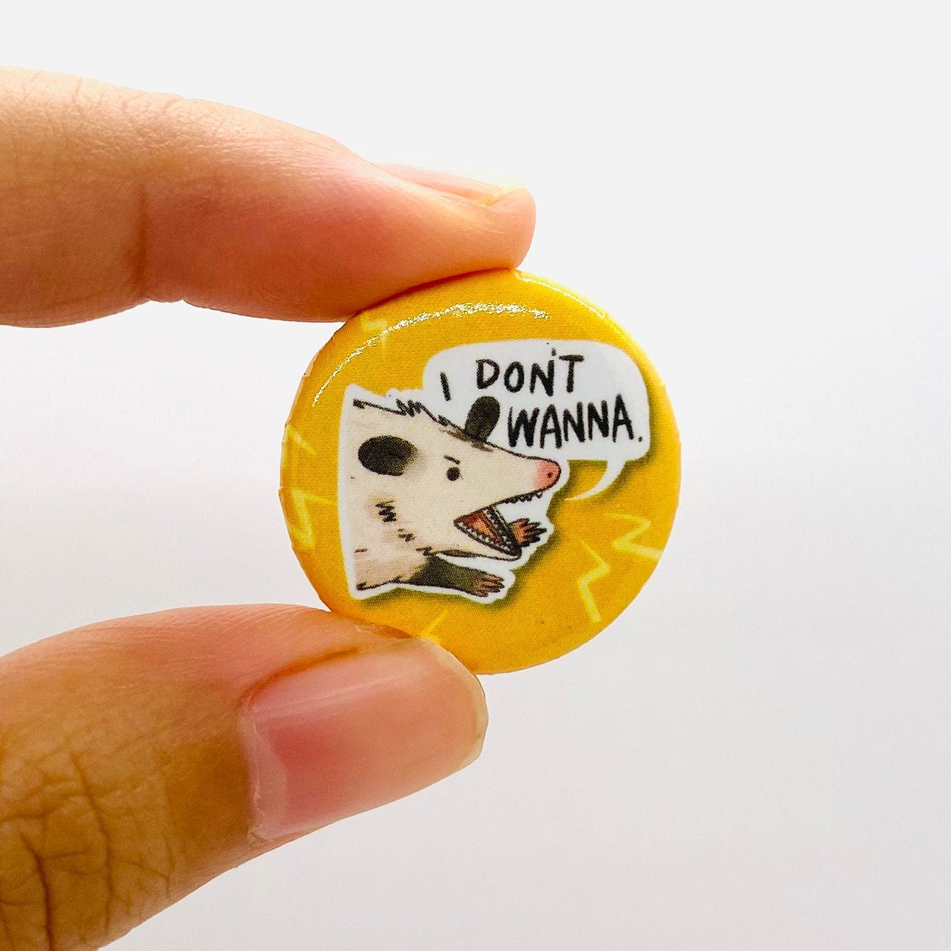 I Don't Wanna Possum | Mini Round Pin | Kawaii Cute Pin | Gifts under 10 | For Him | For Her | Metal Round Pin | Backpack | Bag
