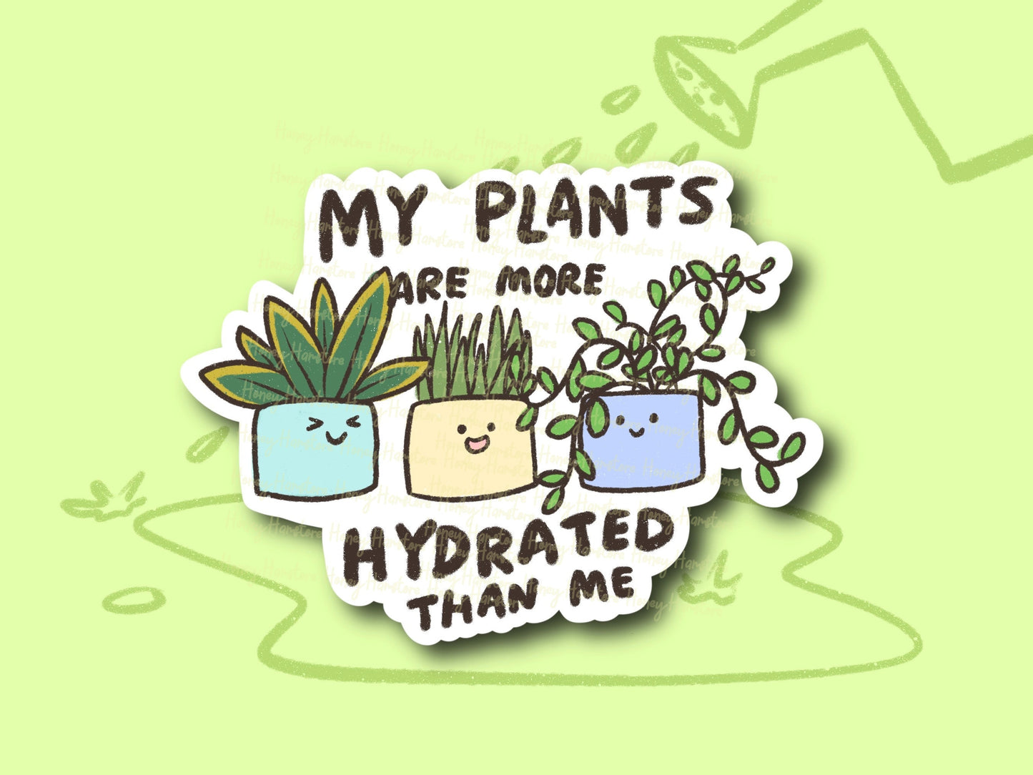 My Plants are More Hydrated Than Me Sticker | Funny Sticker | Gifts under 10 | Water Resistant Sticker | Water Bottle | Joke | Laptop