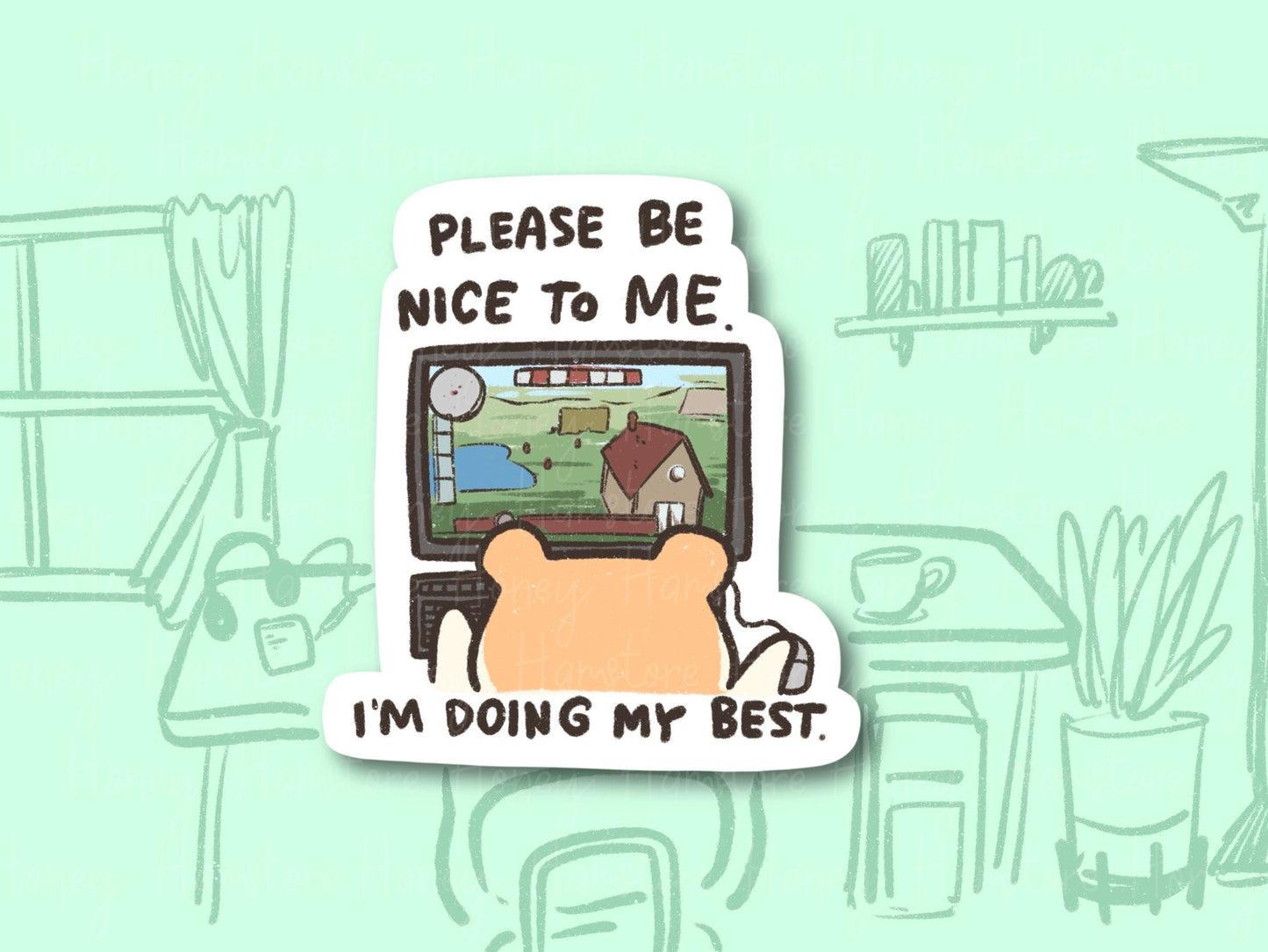 Please Be Nice To Me Hamster | Funny Sticker | Gifts under 10 | Water Resistant Sticker | Laptop Water Bottle Phone Case Decal For Her Him