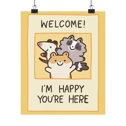 Honey Hamstore Welcome! I'm Happy You're Here Rodents With Friends | Raccoon Hamster Opossum | Cute Funny Poster | Gifts Idea