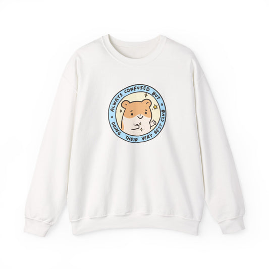Always Confused But Doing Their Very Best Club | Funny & Cute Sweatshirt Gift for Friends Motivational Inspirational Mental Health Happiness
