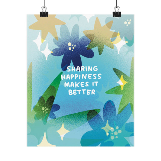 Sharing Happiness Makes It Better | Good Vibes| Cute Funny Poster | Gifts Idea | House Warming | Living Room Decor | Home Improvement Quote