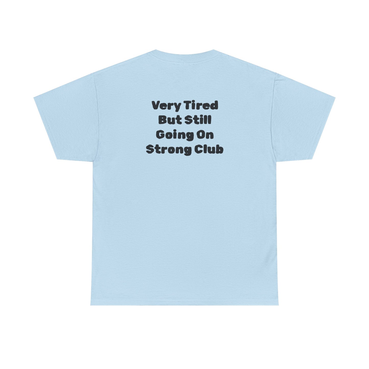 Raccoon Very Tired But Still Going On Strong Club Cute Funny T-Shirt Unisex Sarcastic Humor Shirt Cute Gift Quote Women Men Graphic Tee