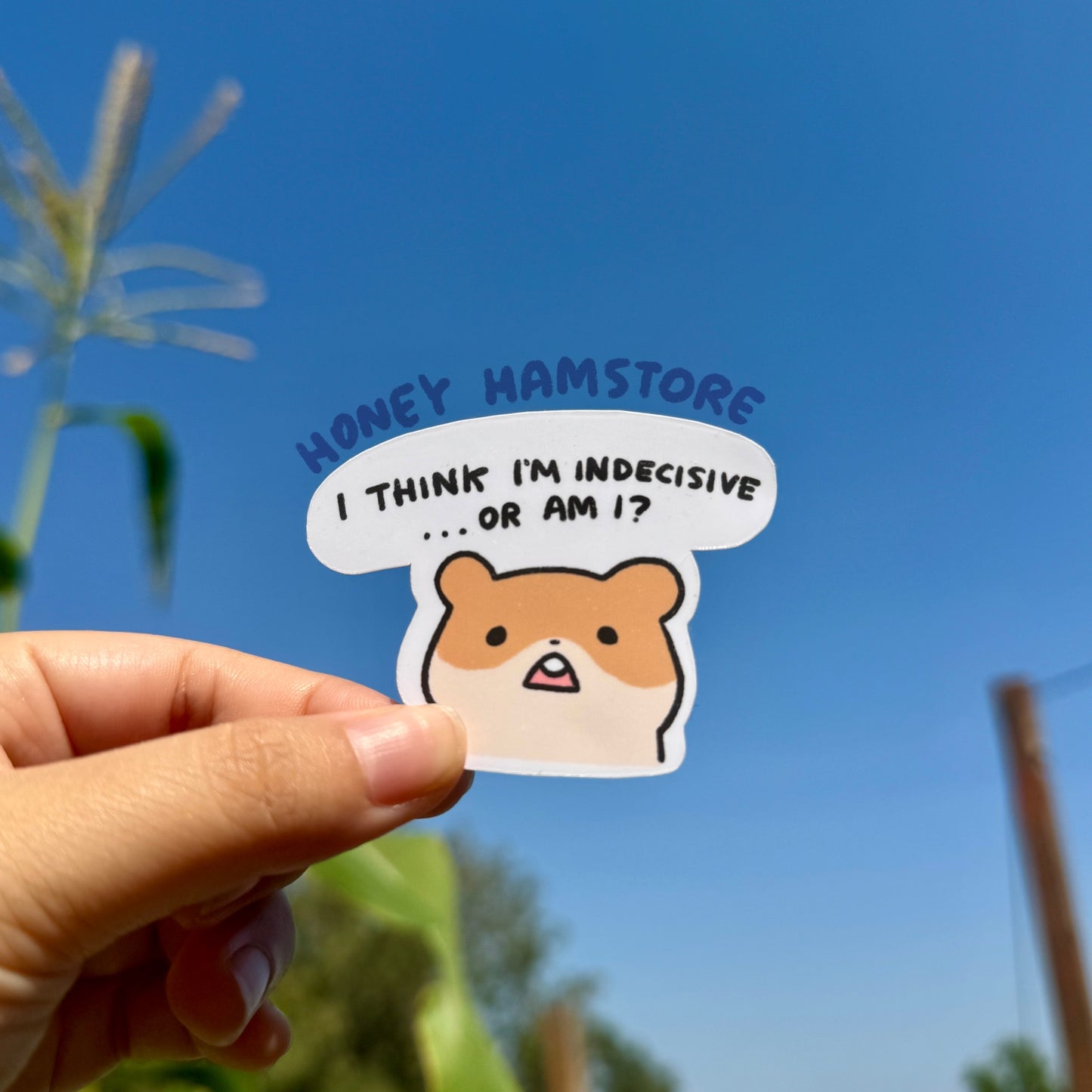 I Think I'm Indecisive, Or Am I? | Funny Sticker | Gifts under 10 | Water Resistant Sticker | Laptop Water Bottle Phone Case Decal Hamster