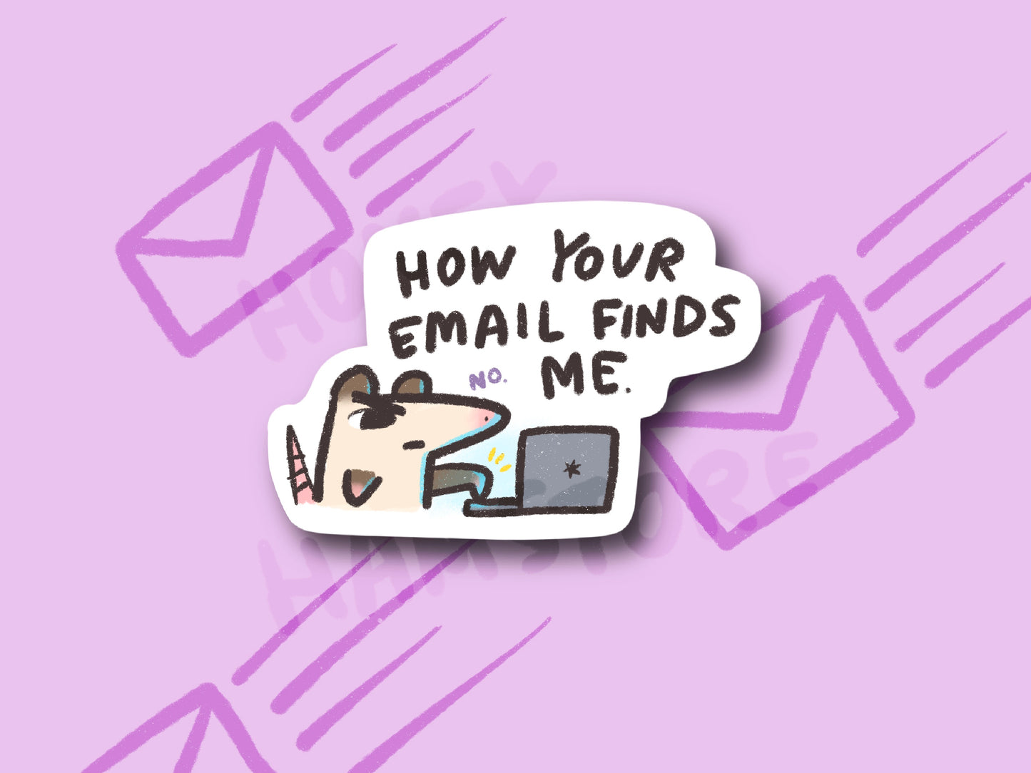 How Your Email Finds Me Sticker | Funny Cute Sticker | Gifts under 10 | Water Resistant Sticker | Laptop Water Bottle Case Decal For Her Him