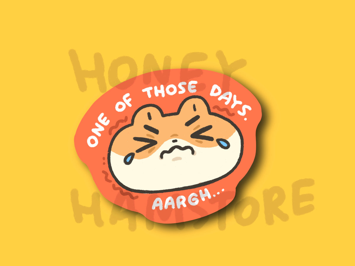 One Of Those Days Hamster | Funny Cute Sticker | Gifts under 10 | Water Resistant Sticker | Laptop Water Bottle
