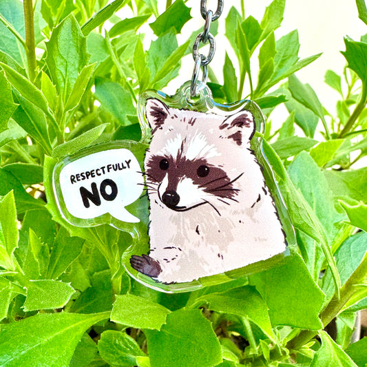 Raccoon Respectfully No Acrylic Keychain