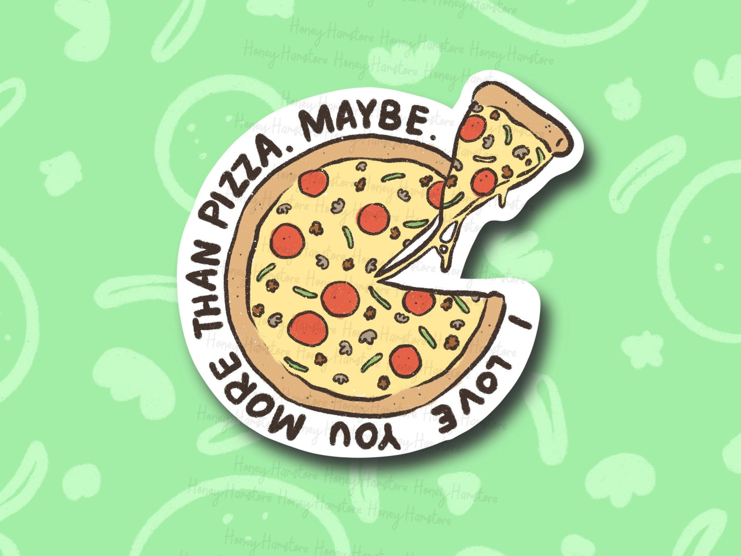 I Love You More Than Pizza. Maybe. | Funny Sticker | Laptop Sticker Decal | Vinyl Sticker | Water Bottle | Laminated