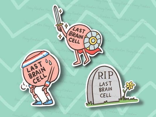 Last Brain Cell Laminated Sticker | Funny Meme Sticker | Gifts Under 5 | Cute Laptop Sticker