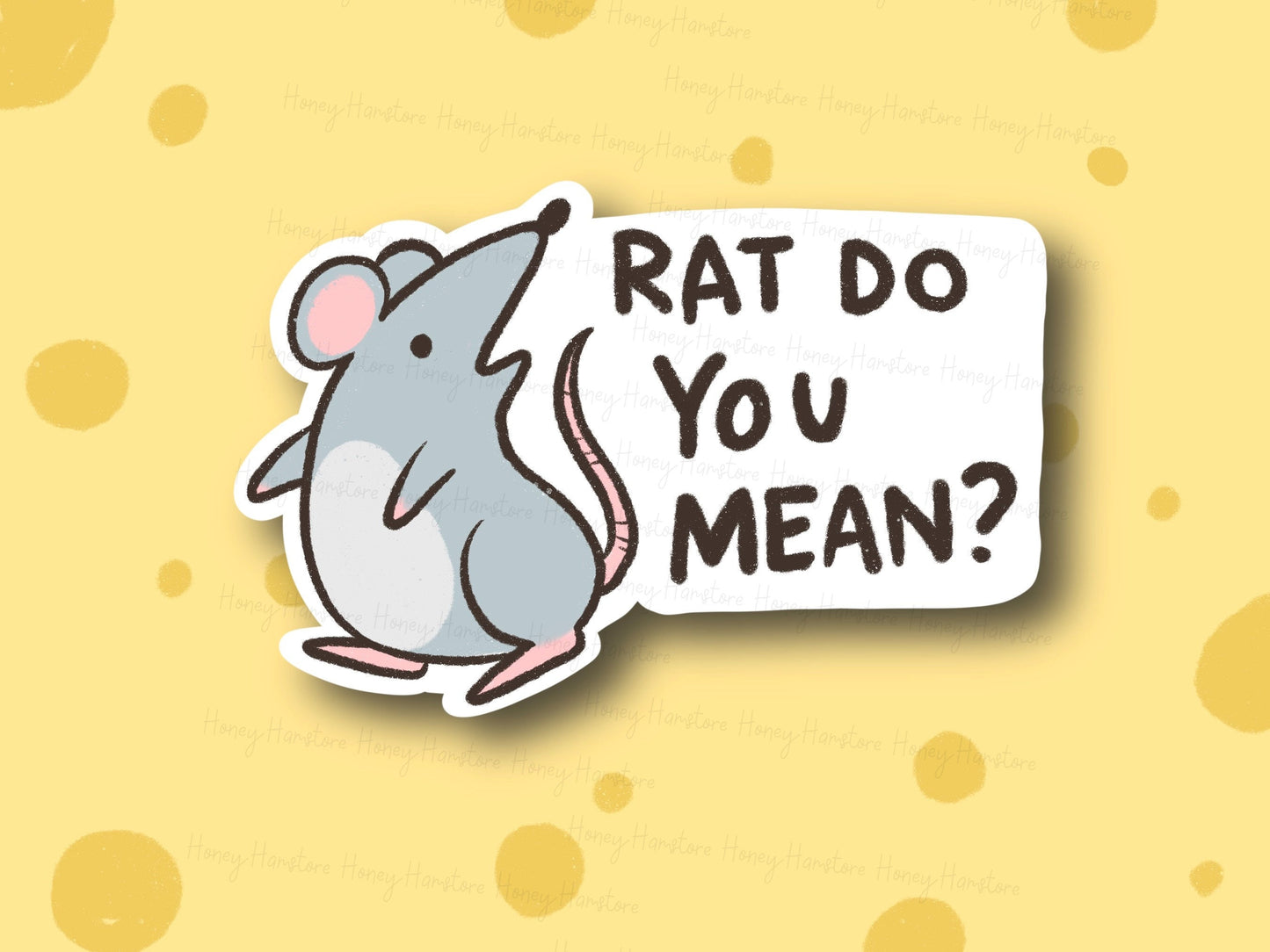 Rat Do You Mean? Rat Mice Mouse Cute Sticker | Funny Pun Decal Sticker | Laminated | Water Bottle Sticker