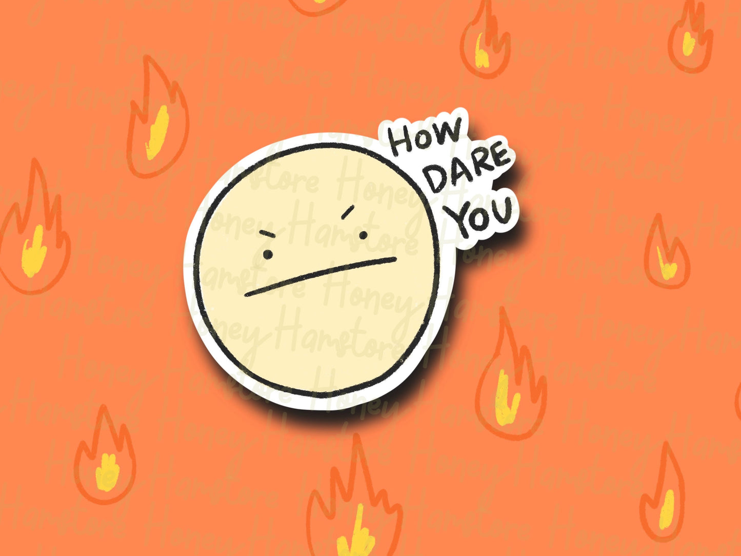 How Dare You | Funny Sticker | Joke | Mood Sticker | l Laminated Sticker | Funny Meme Sticker | Gifts Under 5 | Cute Laptop Sticker