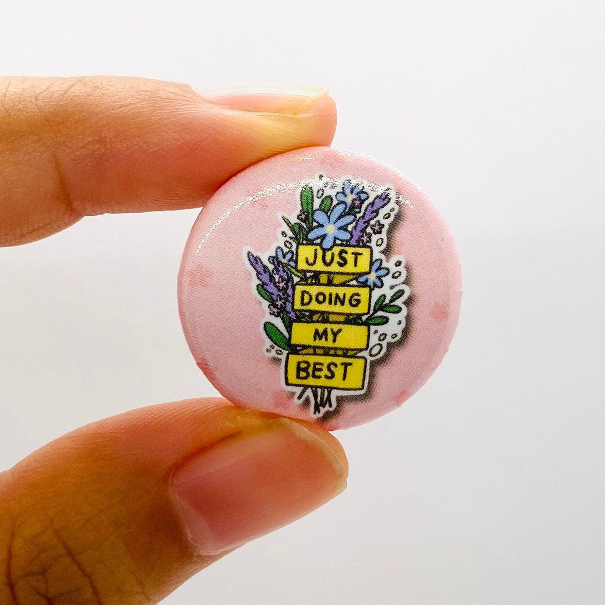Just Doing My Best | Mini Round Pin | Kawaii Cute Pin | Gifts under 10 | For Him | For Her | Metal Round Pin | Backpack | Bag