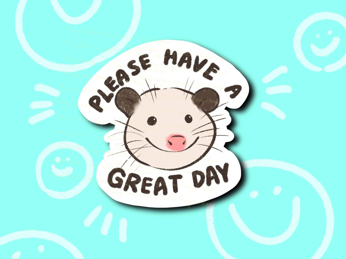 Please Have A Great Day Sticker | Funny Sticker | Gifts under 10 | Water Resistant Sticker | Water Bottle | Joke | Laptop | Cute Sticker