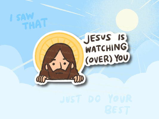 Jesus Is Watching Over You Sticker | Funny Meme Sticker | Cute Laptop Sticker | Gifts Under 5 | Water Resistant Sticker