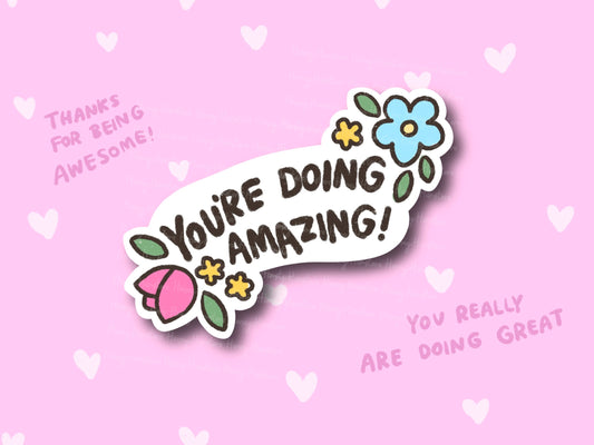 You're Doing Amazing Sticker | Funny Sticker | Gifts under 10 | Water Resistant Sticker | Water Bottle | Joke | Laptop