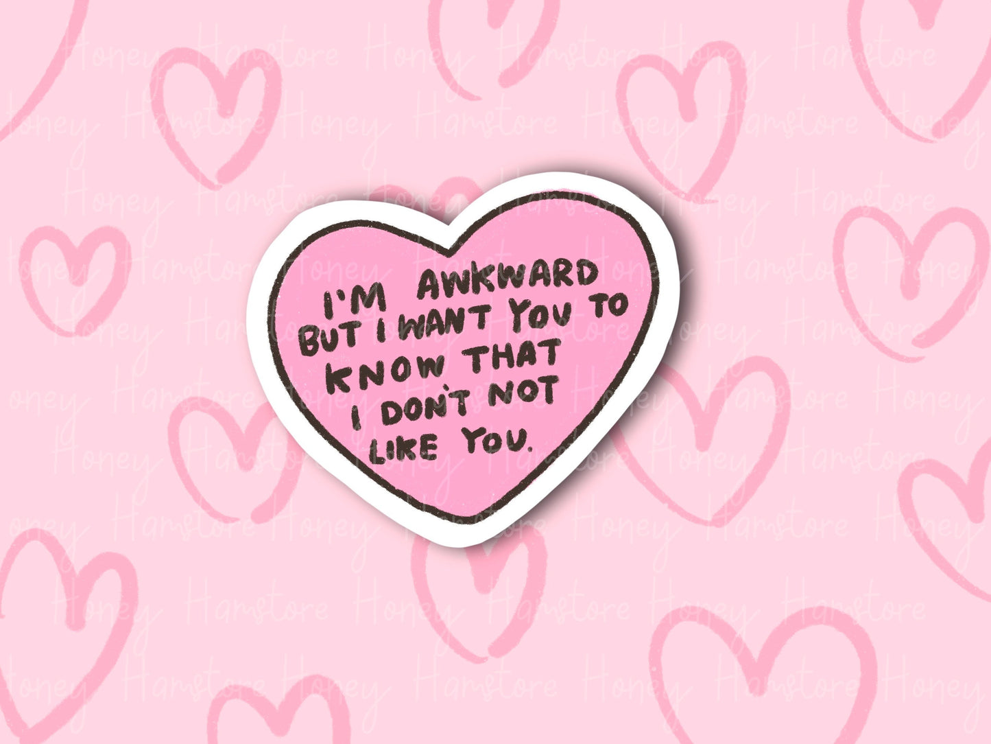 I'm Awkward But I Want You To Know That I Don't Not Like You | Funny and Cute Laptop Sticker | Gifts under 5 | Water Resistant