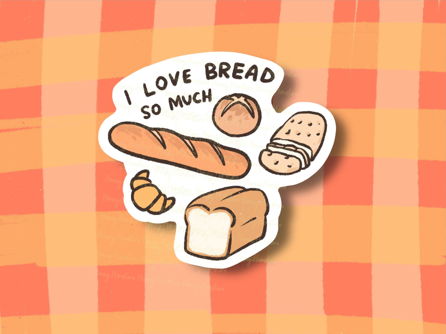 I Love Bread So Much Sticker | Funny Sticker | Gifts under 10 | Water Resistant Sticker | Water Bottle | Joke | Laptop