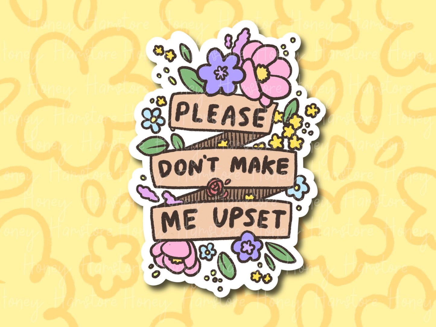 Please Don't Make Me Upset | Funny and Cute Laptop Sticker | Gifts under 5 | Water Resistant | Water Bottle | Vinyl Durable Hand-drawn
