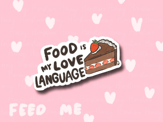 Food Is My Love Language | Funny and Cute Laptop Sticker | Gifts under 5 | Water Resistant | Water Bottle | Vinyl Durable Hand-drawn