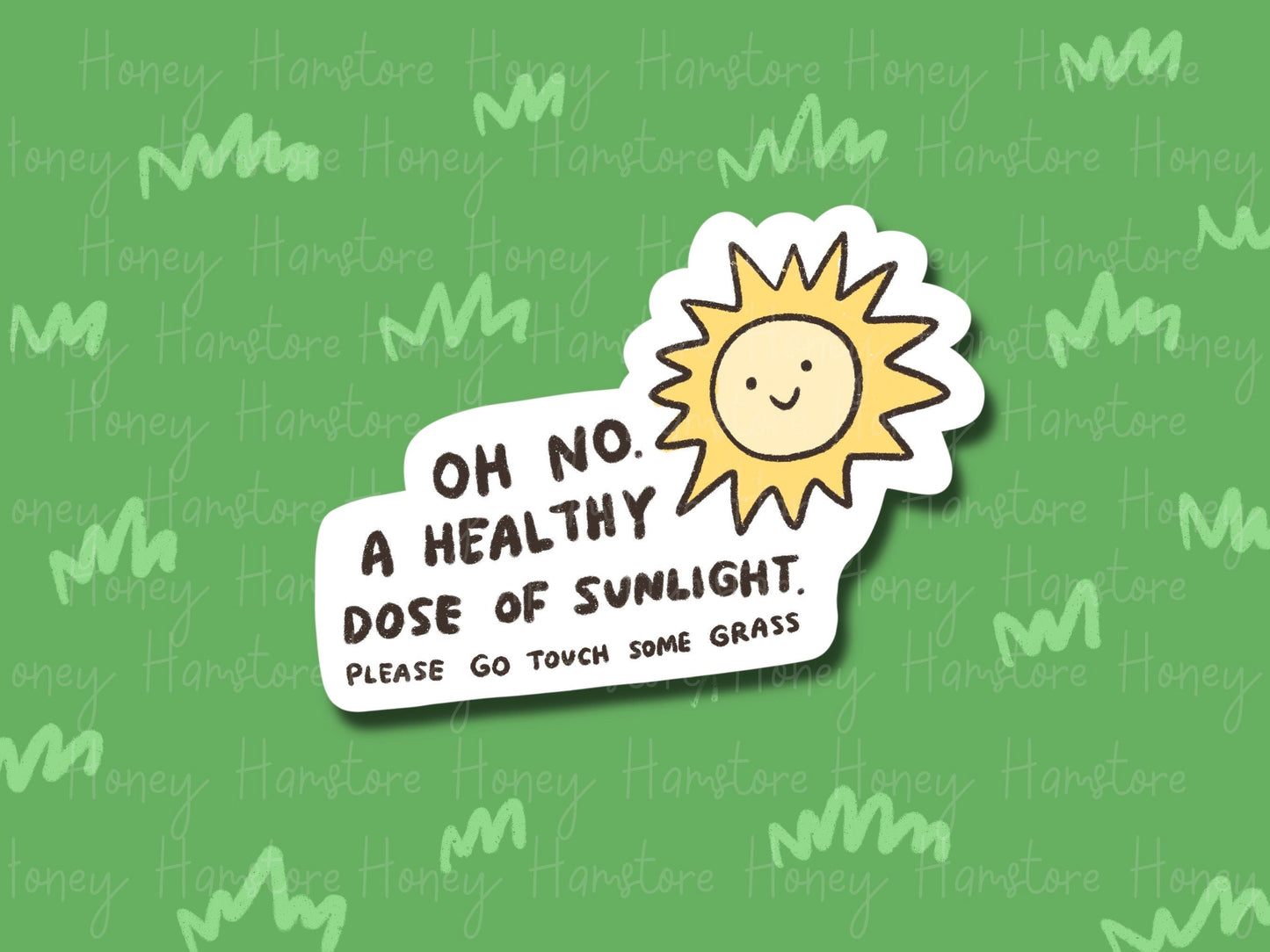 Oh No A Healthy Dose Of Sunlight | Funny and Cute Laptop Sticker | Gifts under 5 | Water Resistant | Water Bottle | Vinyl Durable Hand-drawn