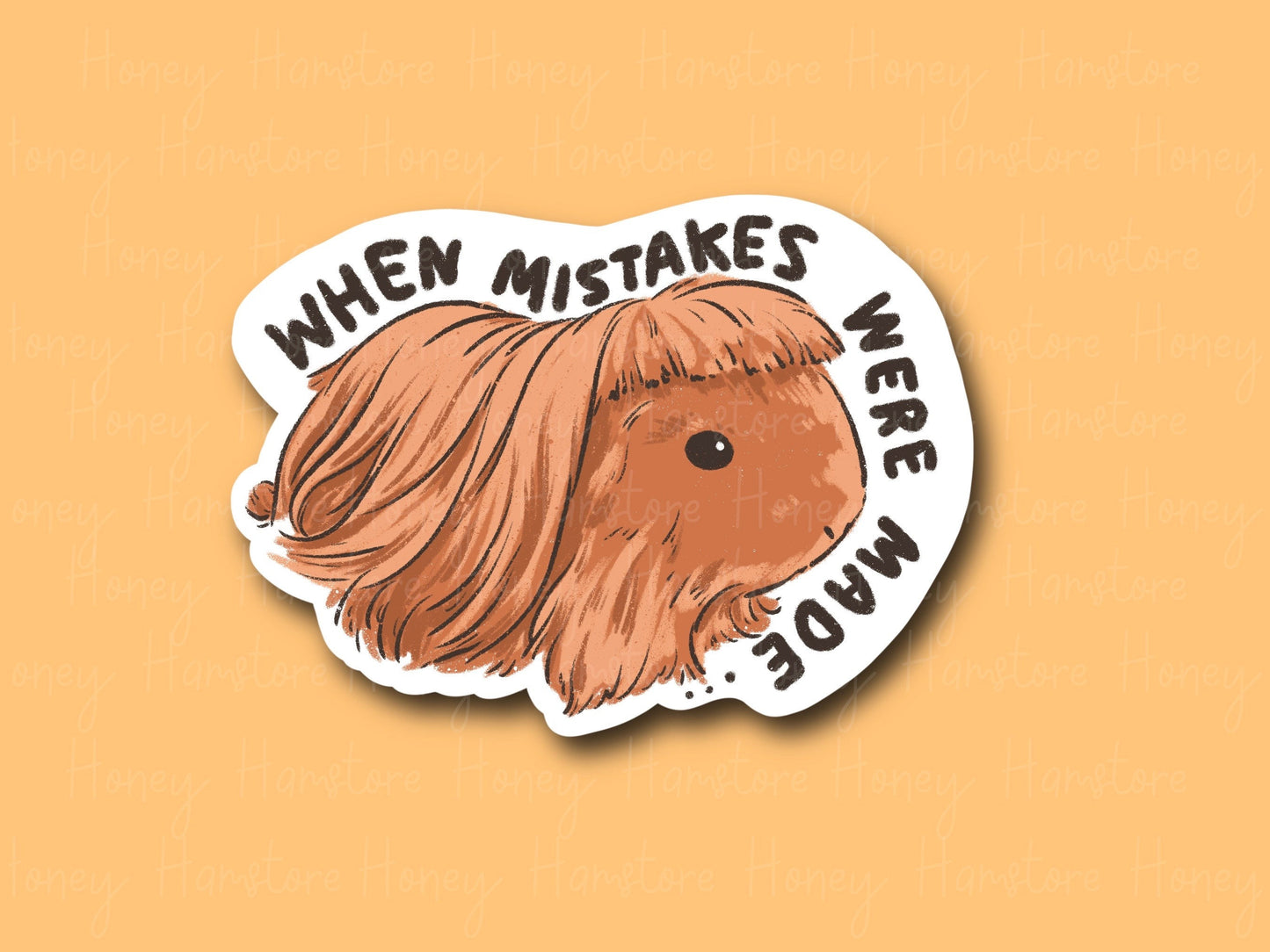 When Mistakes Were Made | Funny and Cute Laptop Sticker | Gifts under 5 | Water Resistant | Water Bottle | Vinyl Durable Hand-drawn
