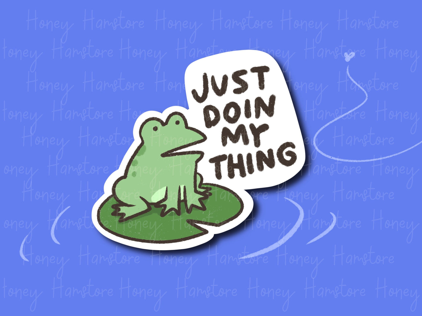 Just Doing My Thing Frog | Funny Sticker | Kawaii Sticker | Gifts under 10 | Water Resistant | Cute Small Decal | Laptop Water Bottle Case