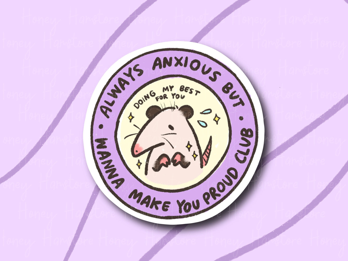 Always Anxious But Wanna Make You Proud Club | Funny Possum | Gifts under 10 | Water Resistant Sticker | Laptop Water Bottle Phone Case