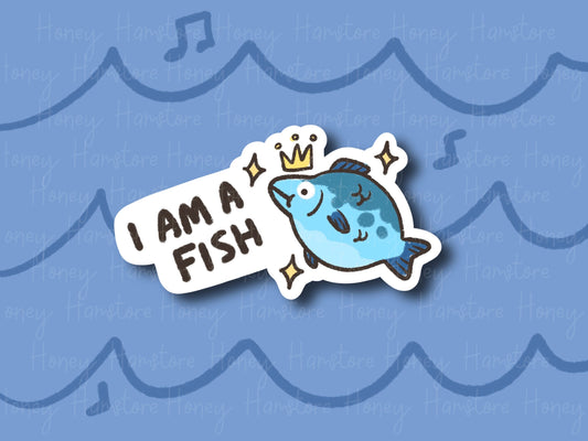 I Am A Fish Meme Pet | Funny Cute Sticker | Gifts under 10 | Water Resistant Sticker | Laptop Water Bottle Phone Case Decal For Her Him