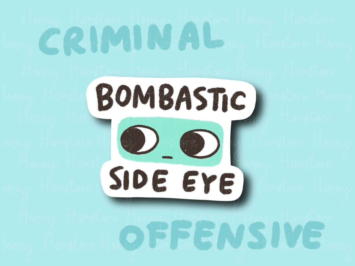 Bombastic Side Eye | Funny Sticker | Gifts under 10 | Water Resistant Sticker | Laptop Water Bottle Phone Case Decal For Her Him | Meme