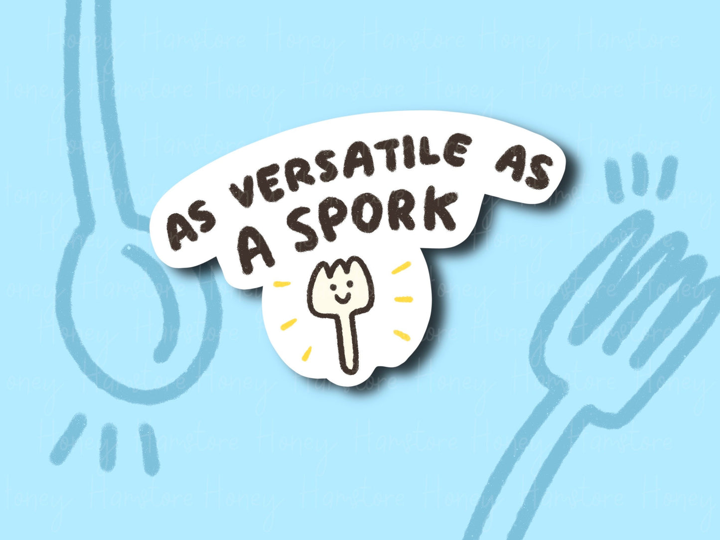 As Versatile As A Spork | Funny Cute Sticker | Gifts under 10 | Water Resistant Sticker | Laptop Water Bottle Phone Case Decal For Her Him