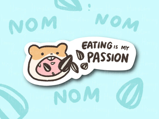 Eating Is My Passion | Funny Hamster Sticker | Gifts under 10 | Water Resistant Sticker | Laptop Water Bottle Phone Case Decal For Her Him