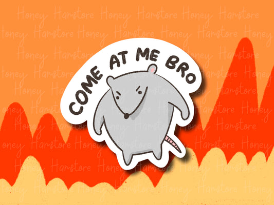 Come At Me Bro | Funny Rat Animal Sticker | Gifts under 10 | Water Resistant Sticker | Laptop Water Bottle Phone Case Decal For Her Him