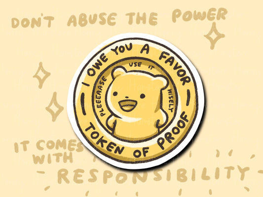 Proof Of Favor Token | Funny Sticker | Gifts under 10 | Water Resistant Sticker | Laptop Water Bottle Phone Case Decal For Her Him