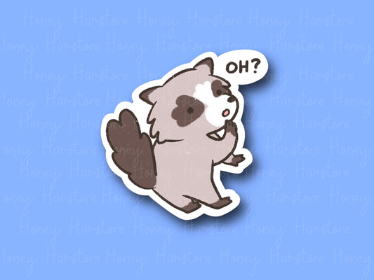 Oh? Raccoon | Funny Cute Adorable Sticker | Gifts under 10 | Water Resistant Sticker | Laptop Water Bottle Phone Case Decal For Her Him