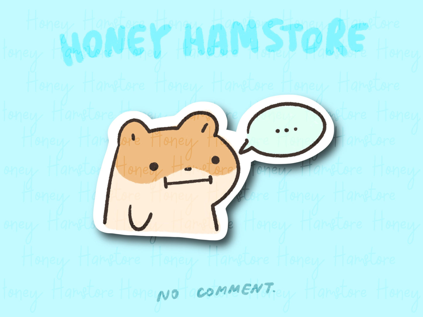 No Comment Hamster | Funny Sticker | Gifts under 10 | Water Resistant Sticker | Laptop Water Bottle Phone Case Decal For Her Him
